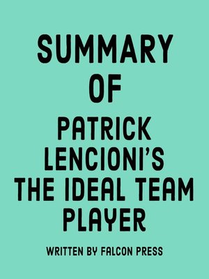 cover image of Summary of Patrick Lencioni's the Ideal Team Player